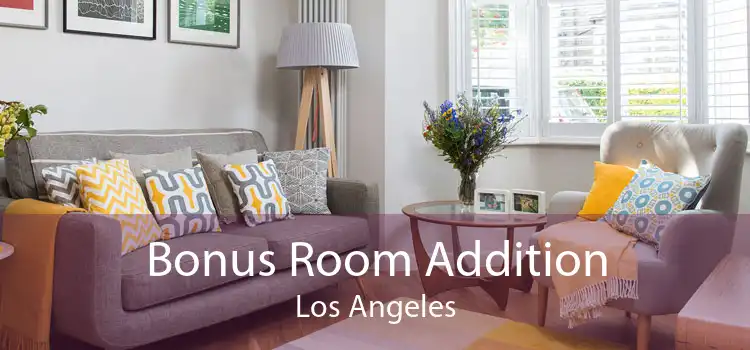 Bonus Room Addition Los Angeles